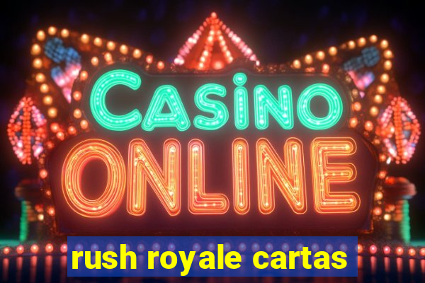 rush royale cartas